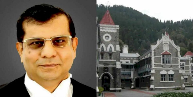 उत्तराखंड हाई कोर्ट को मिले नए चीफ जस्टिस