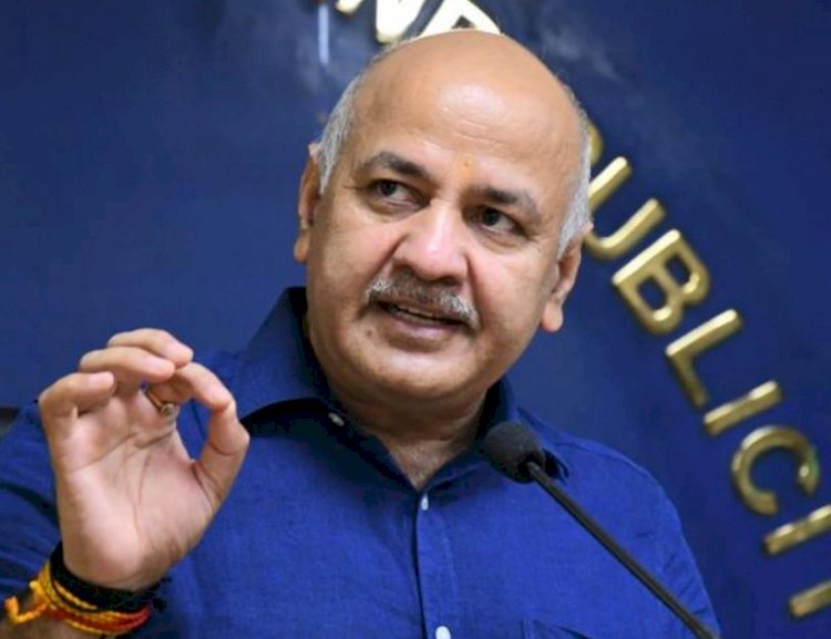 मनीष सिसोदिया की सीबीआई हिरासत खत्म, आज होगी कोर्ट में पेशी